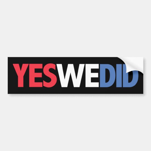 Ja, we deden het! bumpersticker (Voorkant)