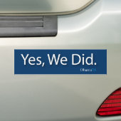 JA, WE HEBBEN HET GEMAAKT. BUMPERSTICKER (Op auto)