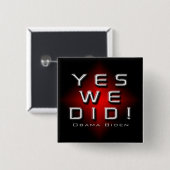 JA, WE HEBBEN OBAMA BIDEN SQUARE BUTTON GEDAAN (Voorkant /achterkant)