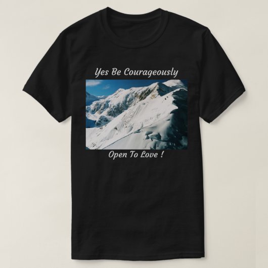 Ja, wees moedig open om van een shirt te houden (Design voorkant)