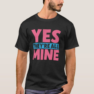 Ja, ze zijn allemaal van mij, mama t-shirt