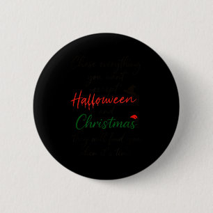 Jaag Alles Na Wat Je Wil Behalve Halloween En Ker Ronde Button 5,7 Cm