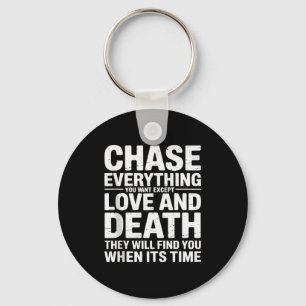 Jaag Alles Na Wat Je Wil Behalve Liefde En Dood En Sleutelhanger