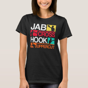 Jab Cross Hook Uppercut Boxer Boxer Boxing T-shirt