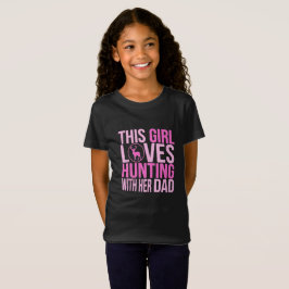 Jachtmeisje houdt van jagen met haar vader t-shirt