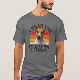 Jack Russel Terrier ik hoor je gewoon niet luister T-shirt