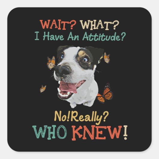 Jack Russel wacht wat ik heb... Vierkante Sticker (Voorkant)