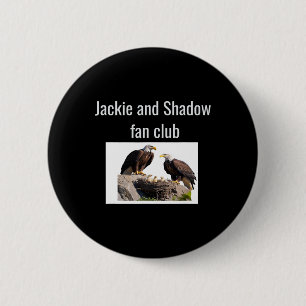 Jackie en Shadow Fan Club Eagles _1  Ronde Button 5,7 Cm