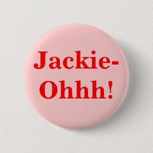 Jackie-Ohhh! Ronde Button 5,7 Cm