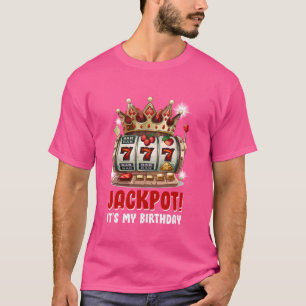 JACKPOT! HET IS MIJN VERJAARDAG Vrouwen Slot Machi T-shirt
