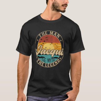 JACQUI De Man De Mythe De Legende Voornaam T-shirt