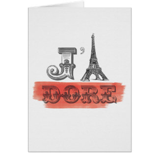 J'Adore I vous adorent carte de Tour Eiffel