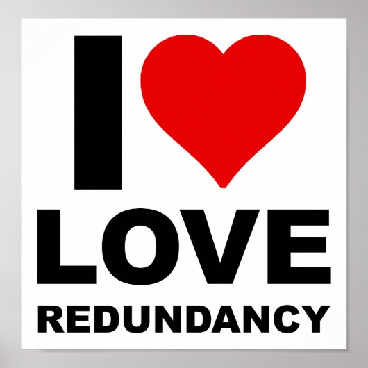 J'adore la redondance Affiche drôle (Devant)