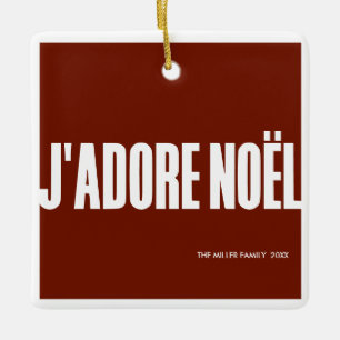 J'adore Noël. Keramisch Ornament