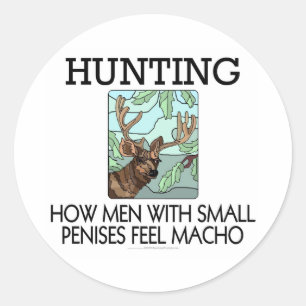 Jagen. Hoe mannen met kleine penissen zich macho v Ronde Sticker