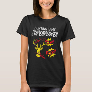 Jagen is mijn Superpower Funny Deer Hunter Mannen T-shirt