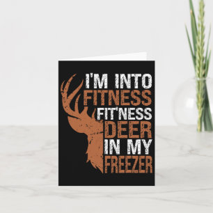 Jagen-shirt Ik ben in Fitness Deer Freezer Funny Kaart