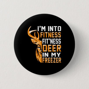 Jagen-shirt Ik ben in Fitness Deer Freezer Funny Ronde Button 5,7 Cm