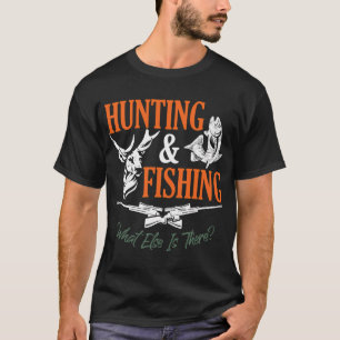 Jagen & Vissen Wat is Er Nog Meer Grappige Visser T-shirt