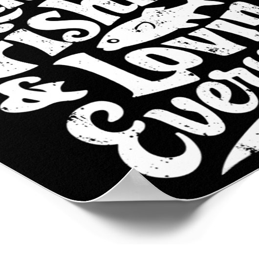 Jagen Vist elke dag liefdevol Shirt Hunter Fish Poster (Hoek)