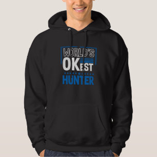 Jagers Wereld OK Jacht Humor Dieren Schieten Hoodie