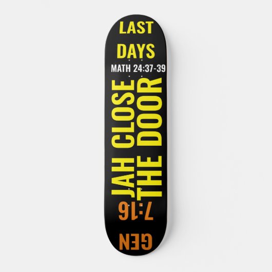 JAH SLUIT DE DEUR Skateboard (Voorkant)