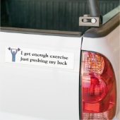 J'ai assez d'exercice Bumper Sticker (Sur camion)