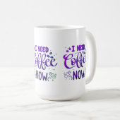 J'Ai Besoin De Café Maintenant Mug Classique | Cof (Devant droit)