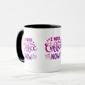 J'Ai Besoin De Café Maintenant Mug | Mug de café e (Devant gauche)