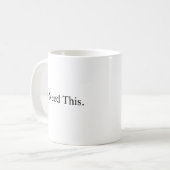J'ai besoin de cette tasse à café (Devant gauche)