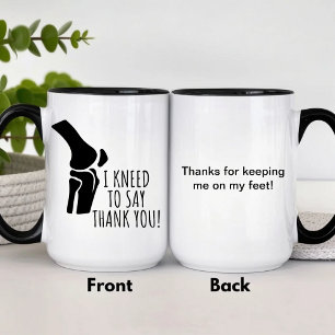 J'Ai Besoin De Dire Merci Mug Orthopédique Docteur