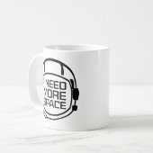 J'Ai Besoin De Plus De Mug De Café Spatial (Devant gauche)