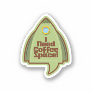 J'Ai Besoin D'Espace Café ! Autocollant
