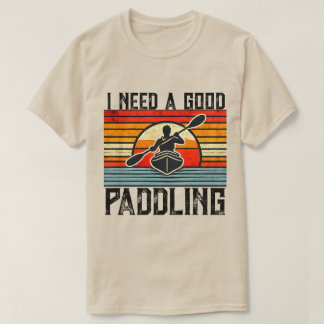J'Ai Besoin D'Un Bon T-Shirt Kayak De Paddle