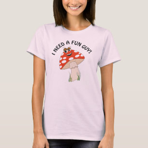 J'ai besoin d'un type amusant ! T-shirts