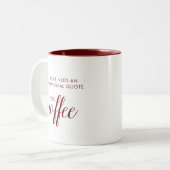 J'Ai Besoin D'Une Citation Amusante De Café Mug (Devant gauche)