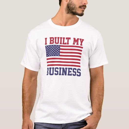 J'ai construit mon T-shirts d'affaires (Devant)