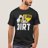J'Ai Creusé Dirt T-shirt (Devant)