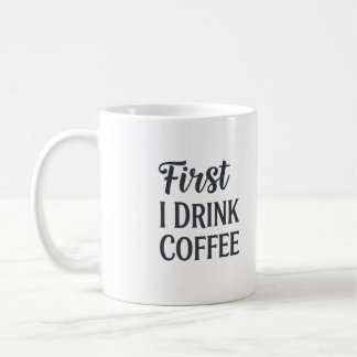 J'Ai D'Abord Boi De La Mug De Café