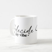 J'Ai Décidé Ma Mug Motivationnelle Vibe (Devant gauche)
