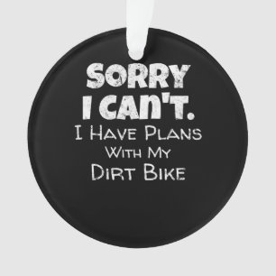 J'Ai Des Plans Avec Mon Dirt Vélo Cadeau