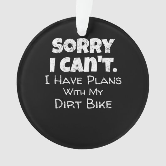 J'Ai Des Plans Avec Mon Dirt Vélo Cadeau (devant)