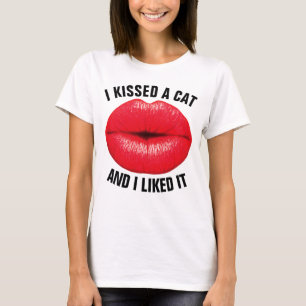 J'AI EMBRASÉ UN CHAT ET J'AIMAIS LES T-shirts