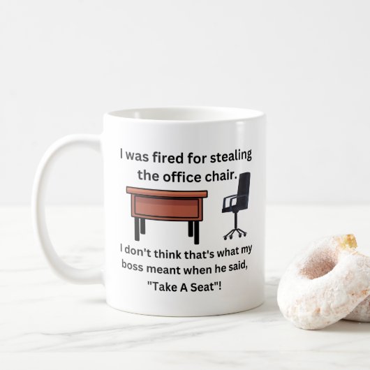J'Ai Été Démis Drôle Bureau Et Chaise Mug (Avec donut)