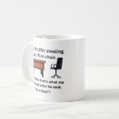J'Ai Été Démis Drôle Bureau Et Chaise Mug (Devant gauche)