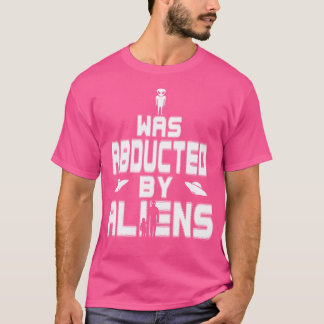 J'Ai Été Enlevé Par Des Aliens Drôle Tshirt Ufo