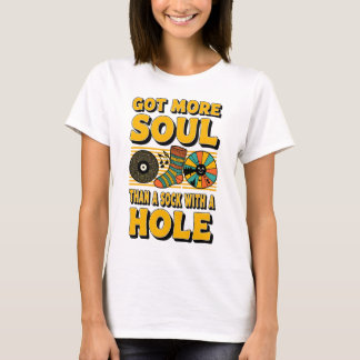 J'AI EU PLUS D'ÂME QU'UNE SOCK AVEC UN T-shirt TRO