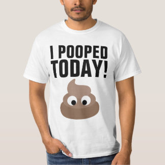 J'AI FAIT CACA AUJOURD'HUI ! T-Shirts Drôle