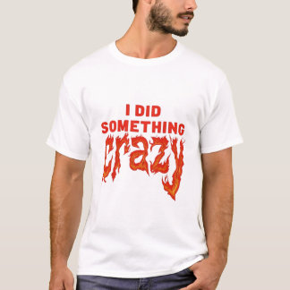 J'Ai Fait Une Citation Gothique Fou T-shirt