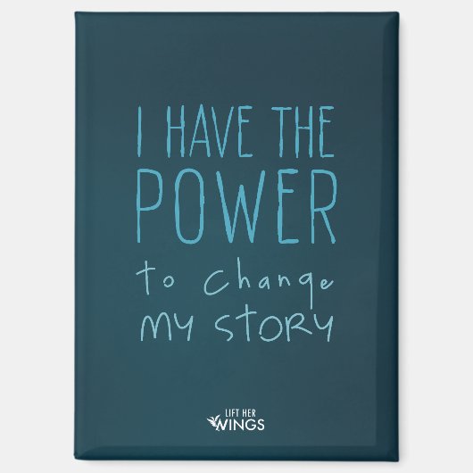 "J'ai le pouvoir de changer mon histoire" — Magnet (Recto)